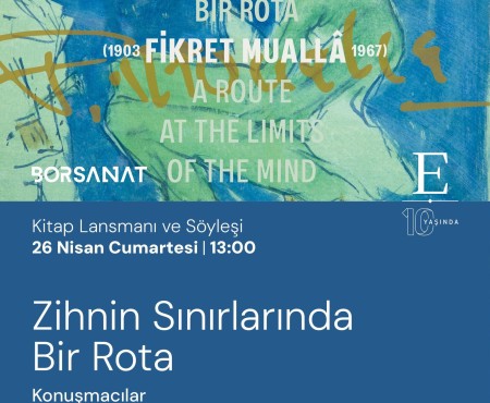 “Zihnin Sınırlarında Bir Rota: Fikret Muallâ” Kitap Lansmanı ve Söyleşi